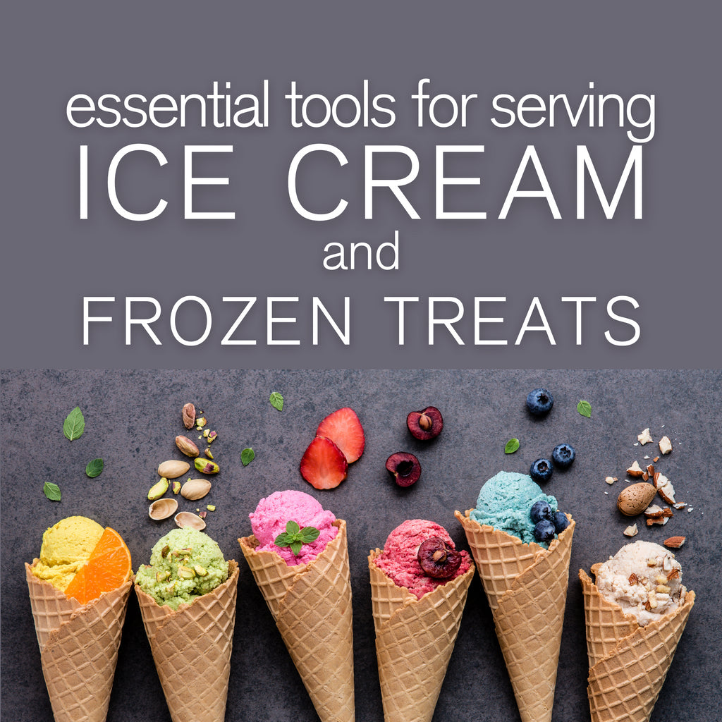 Essential Tools for Serving Ice Cream and Frozen Treats
