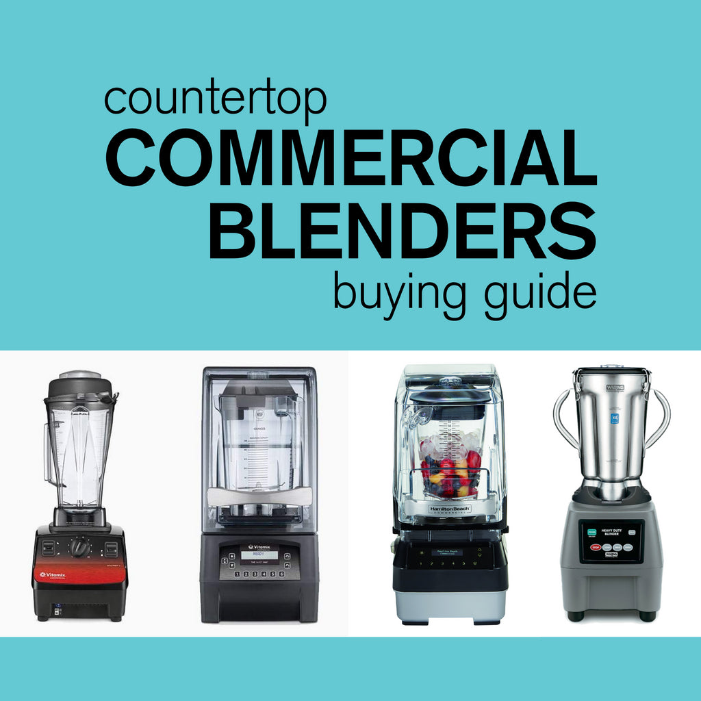 Countertop Commercial Blenders Buying Guide