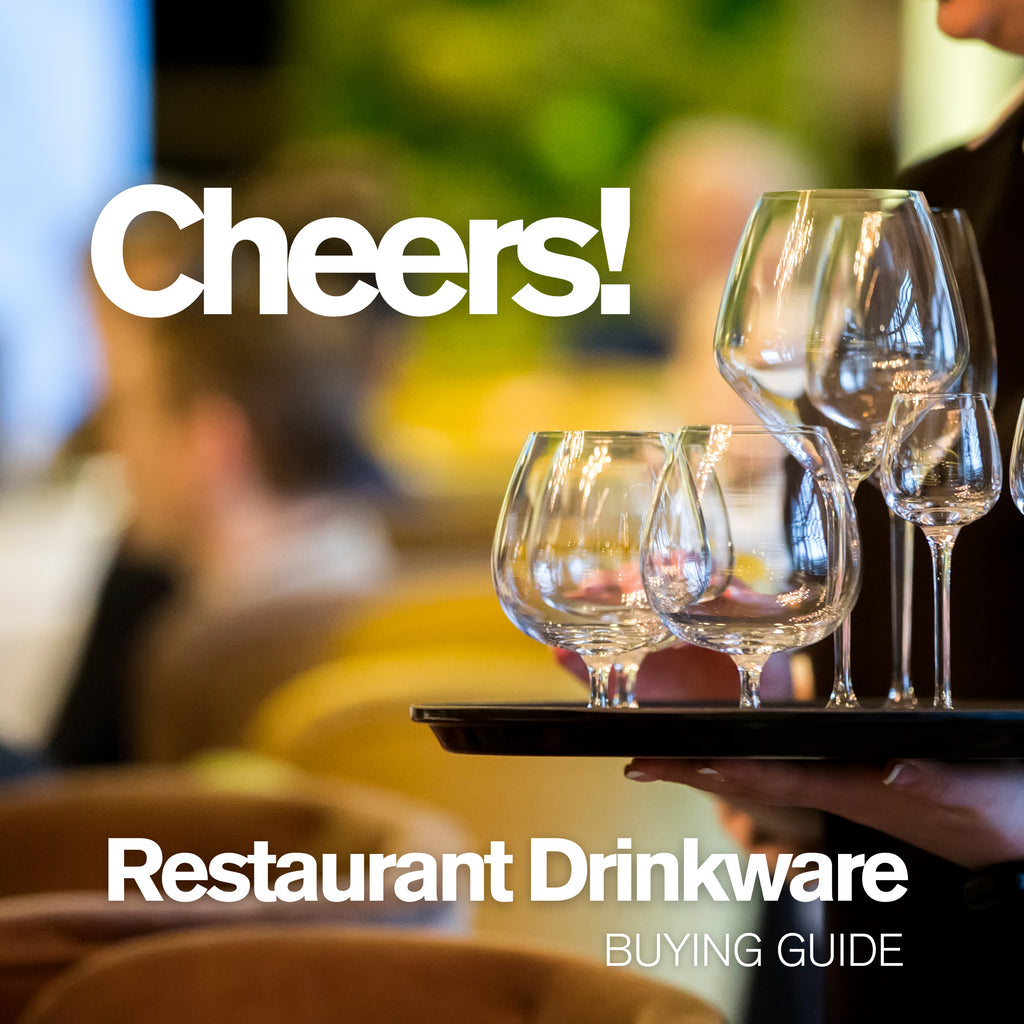 Cheers! Restaurant Drinkware Buying Guide