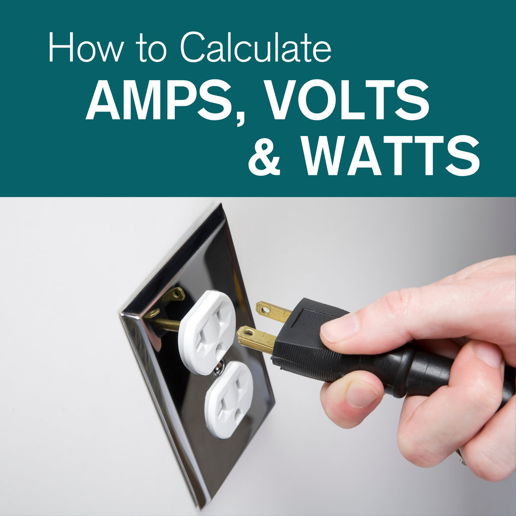 Comment calculer les ampères, les volts et les watts