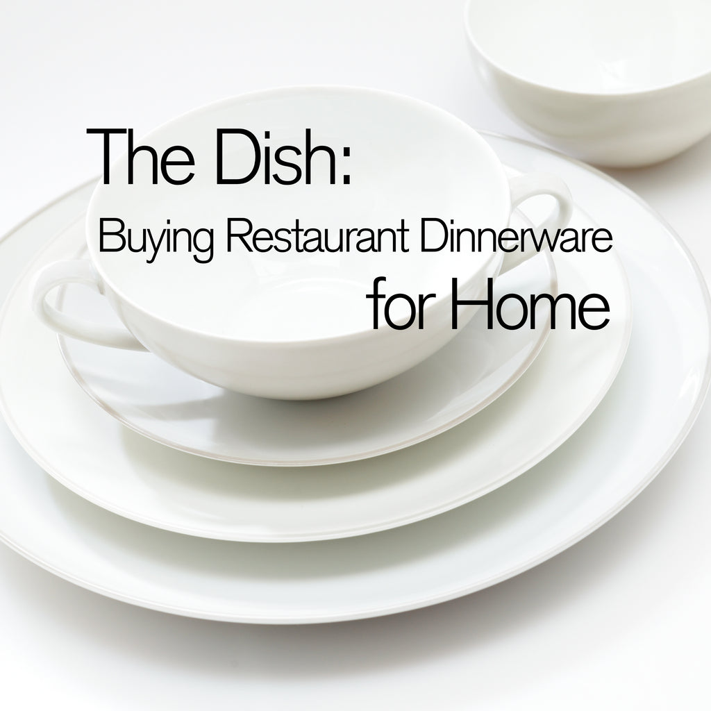 Buying Restaurant Dinnerware for Home