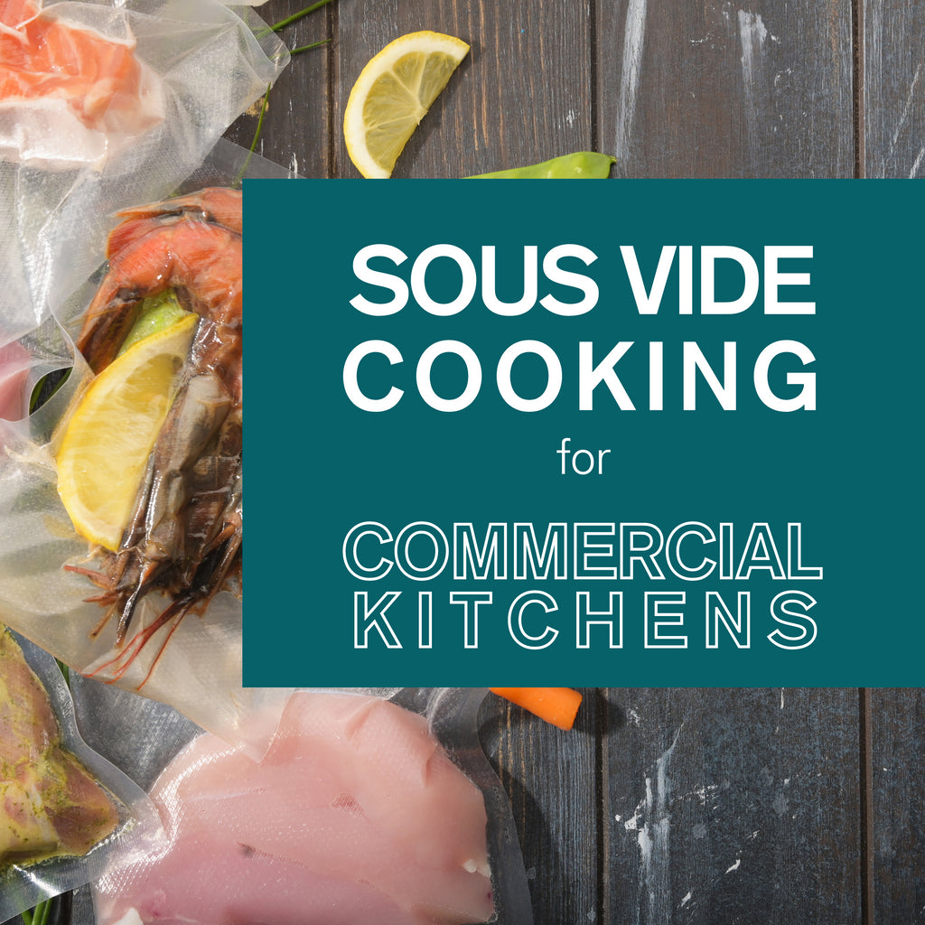 Sous Vide Cooking for Commercial Kitchens