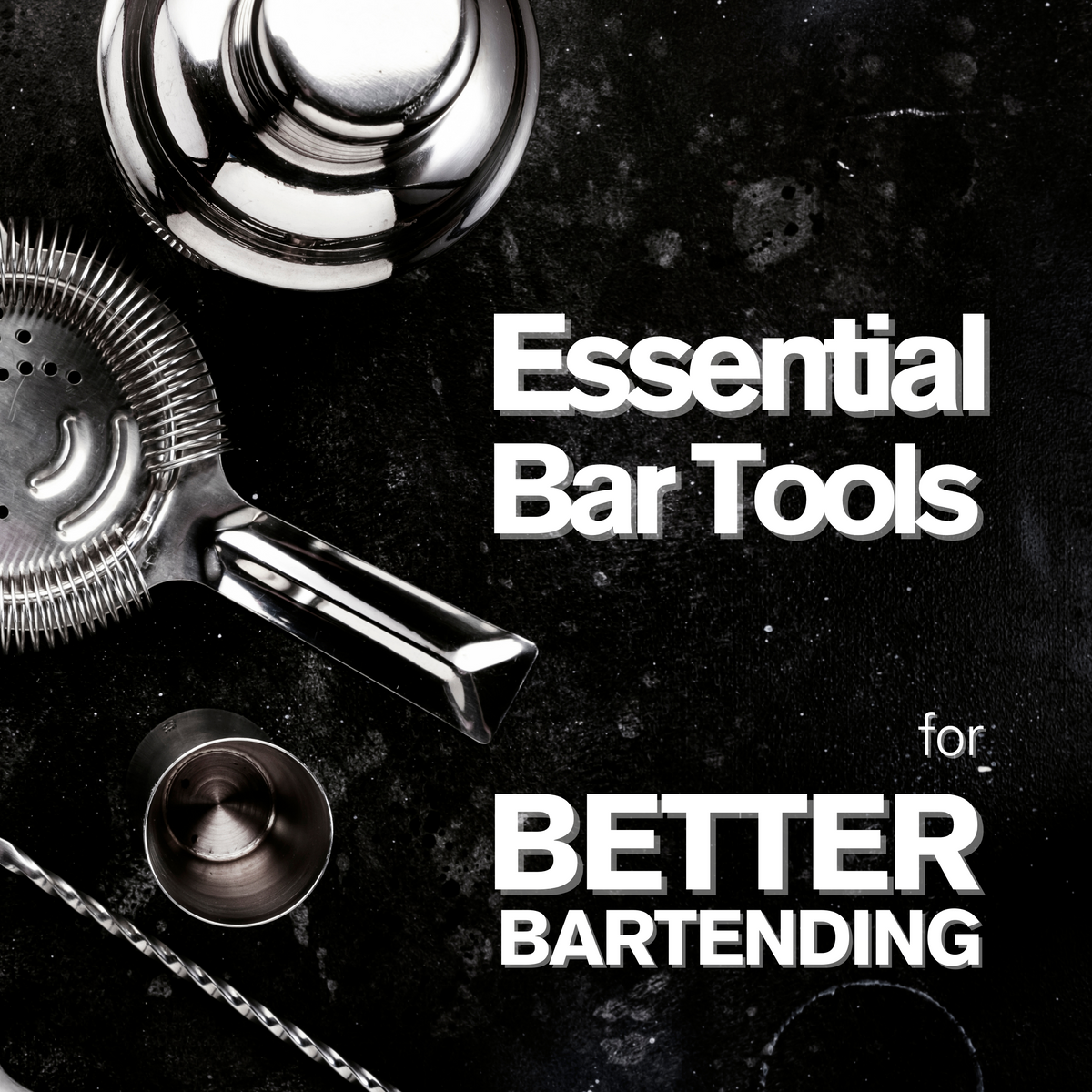 Essential Bar Tools For Better Bartending – ChefEquipment.com